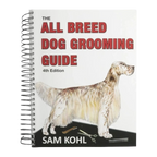 The All Breed Dog Grooming Guide by Sam Kohl 4th Edition