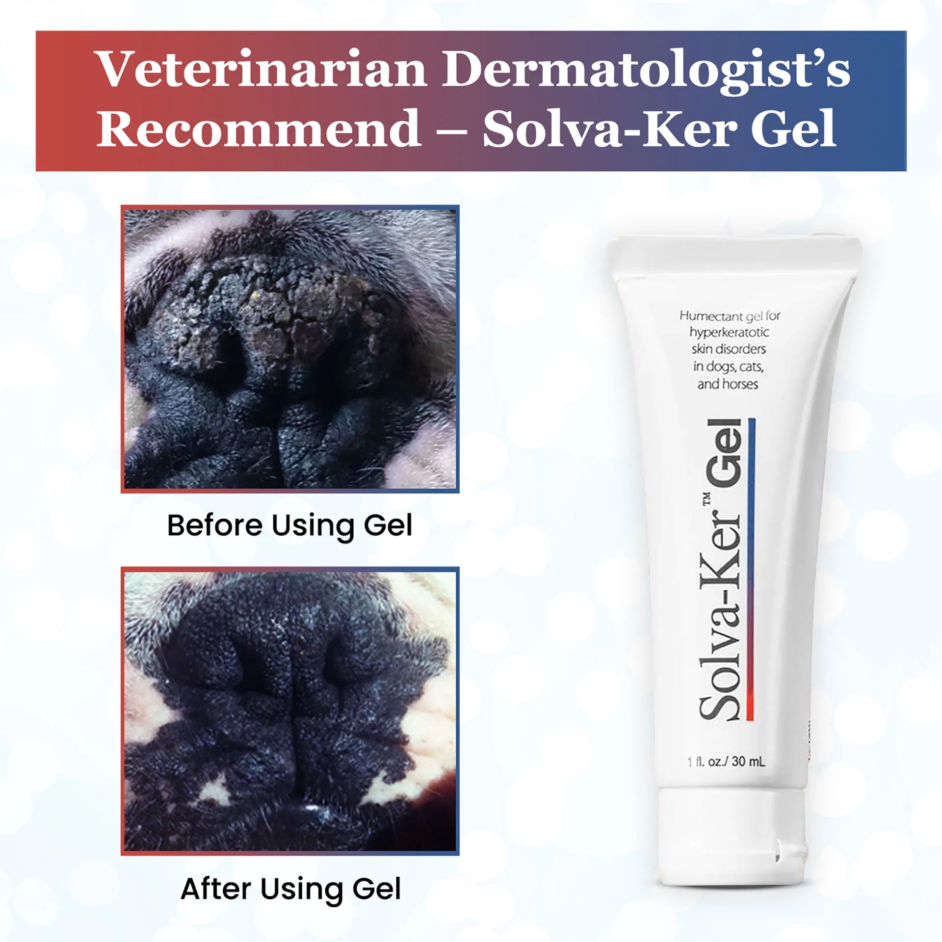 Solva-Ker™ Gel,"White gel tube with before-and-after dog nose photos"