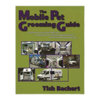 The Mobile Pet Grooming Guide by Tish Bachert